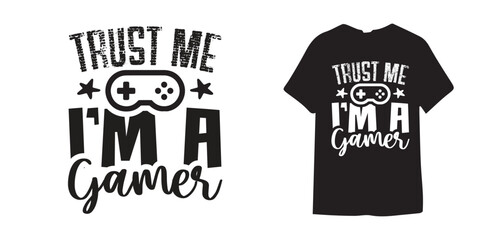 Trust me Im a gamer Gaming t shirt design - Gaming Svg design | Gamer Svg | Birthday Gift Boys Svg | Roblox Svg | Dowload File | Controller Svg | I Paused My Game To Be Here Svg