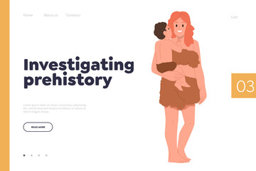 Investigating prehistory online service landing page template with Neanderthal woman and baby design