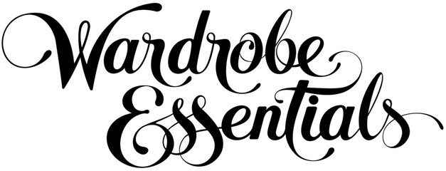 Wardrobe Essentials - custom calligraphy text