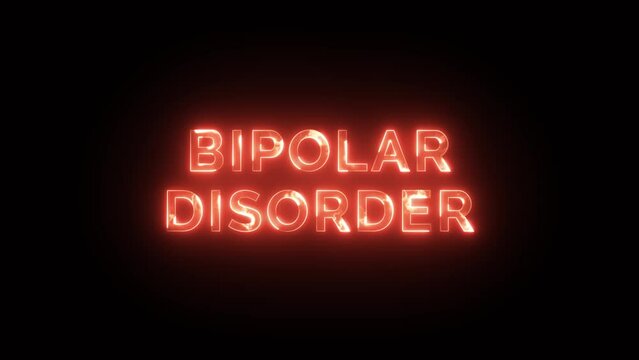 Bipolar Disorder Text with Glowing Fire Neon on a black background. 4K motion graphic