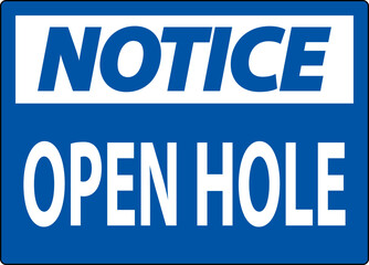 Obraz premium Notice Sign Open Holes