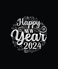 HAPPY NEW YEAR 2024 NEW YEAR t shirt design 
