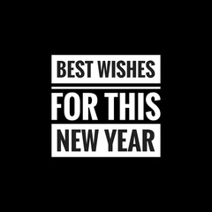 best wishes for this new year simple typography with black background