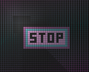 pixel stop lettering on an abstract mesh background