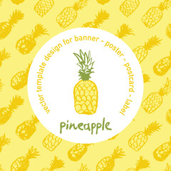 Color pineapple emblem on pineapple pattern seamless. Ananas background for food packaging or cosmetic label design. Fruit ornament for banner background with natural drawing textures. Fine art style.