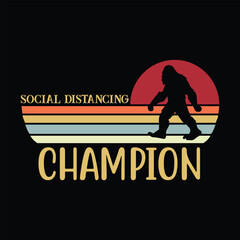Social Distancing Champion Trendy Meme Funny Bigfoot