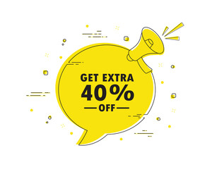 get extra 40% off. Megaphone chat bubble banner alert. Discount offer price sign. Special offer symbol.Discount tag dialog message loudspeaker. Vector illustration