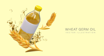 Composition with realistic bottle with wheat germ oil, splash, and wheat. Poster with yellow background and place for text. Product for supermarket sale. Vector illustration in 3d style