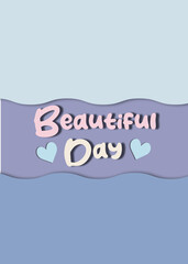 Paper Cut Design for a Beautiful Day 
pastel-colored paper cut design exudes a soft, and dreamlike quality. The use of pastel colors, which are muted and light, 
