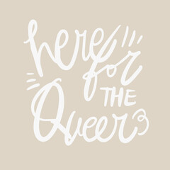 Queer hand lettering illustration for your design. LGBT quotes