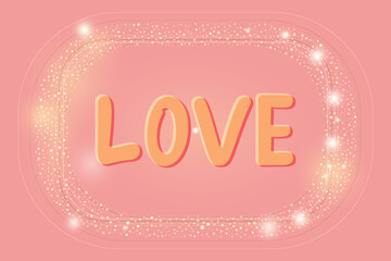 Delight Festive pink background  Golden text LOVE Sparkle Holiday classic design Girls mood Invitation ornament Golden bright Holiday gift card Valentine day Love Day all lovers Greeting card letters