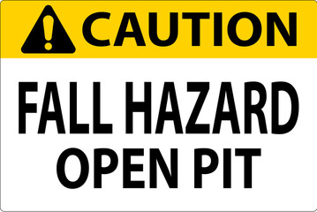 Caution Sign Fall Hazard - Open Pit
