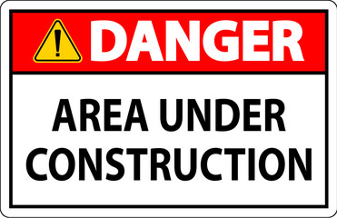 Danger Sign Area Under Construction