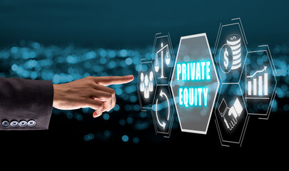 Private equity concept, Business person hand touching private equity icon on virtual screen.