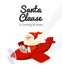 Santa Claus is piloting a plane. Santa came to town by airplane