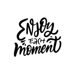Foto op Canvas Enjoy each moment. Hand drawn black color lettering phrase. © Octyabr