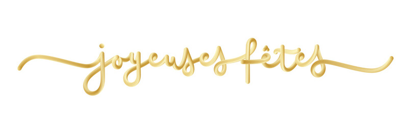 JOYEUSES FETES (HAPPY HOLIDAYS in French) metallic gold vector monoline calligraphy banner with swashes
