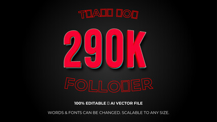 290k followers celebration horizontal vector banner. Social media achievement poster.  290 K followers thank you lettering. Editable text style Effect. celebration subscribers. Vector illustration