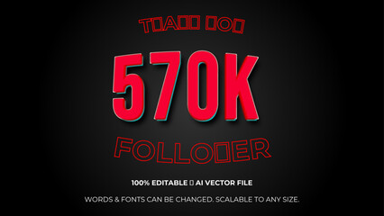 570 k followers celebration horizontal vector banner. Social media achievement poster.  570 K followers thank you lettering. Editable text style Effect. celebration subscribers. Vector illustration