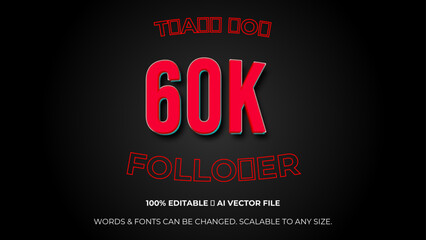 Thank you 60K followers congratulation template banner. 60k celebration subscribers template for social media. Editable text style Effect. Vector illustration.