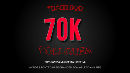 Thank you 70K followers congratulation template banner. 70k celebration subscribers template for social media. Editable text style Effect. Vector illustration.