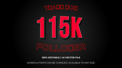 Thank you 115K followers congratulation template banner. 115k celebration subscribers template for social media. Editable text style Effect. Vector illustration.