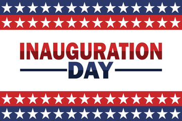Inauguration Day. Vector illustration. Suitable for greeting card, poster and banner.