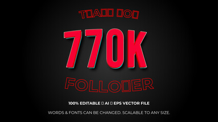 thank you 770K followers, elegant design for social media post banner poster. Editable text style Effect. 770K celebration subscribers. Vector illustration