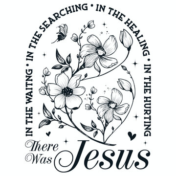 Jesus SVG PNG Wildflowers Svg Jesus quote Svg Bible Verse Svg, Christian design Svg Religious Easter Jesus Shirt designs Front and Back Svg