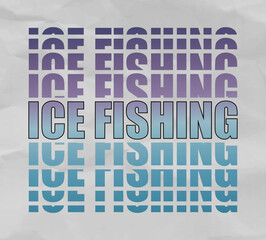 Naklejka premium Ice Fishing text effect, Ice fishing t-shirt design, paper texture