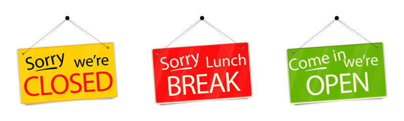 Flat signs with the words "come in, we are open" "sorry, we are closed" and "lunch break" on a white background eps10