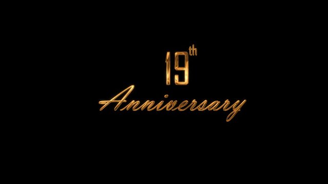 animated letters happy 19 years anniversary Luxurious cinematic gold animation , 19 years anniversary text in 3d Handwritten Animation