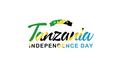 Happy Tanzania Independence Day Text Animation. Great for Tanzania Independence Day Celebrations, lettering with alpha or transparent background, for banner, social media feed wallpaper stories