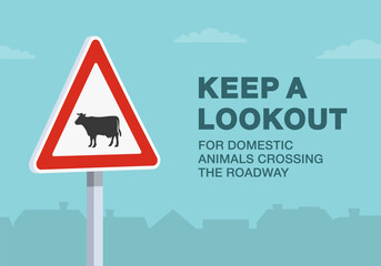 Safe driving tips and traffic regulation rules. Keep a lookout for domestic animals crossing the road. Close-up view. Flat vector illustration template.