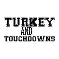 Turkey and touchdowns , Turkey Svg, Veteran ,