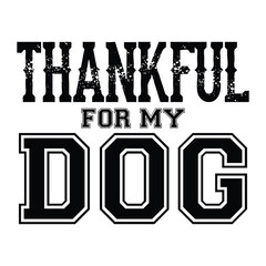 Thankful for my dog , Turkey Svg , Veteran, 