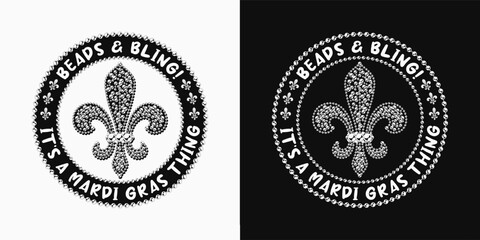 Circular black and white carnival Mardi Gras label. Fleur de Lis sign with mosaic of beads. Text Beads Bling Mardi Gras thing. For prints, clothing, plate, apparel, t shirt, surface design