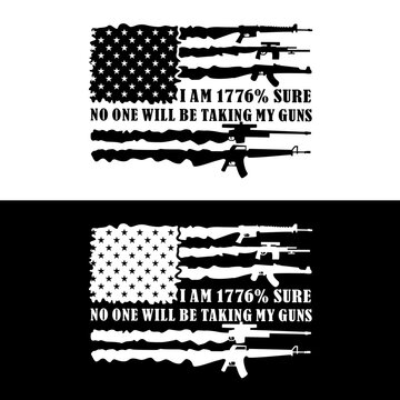 No One Will Be Taking My Guns, 2nd Amendment Flag Guns, Veterans day vector illustration