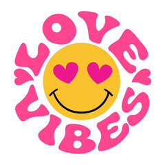 Love vibes quote with emoticon in a round shape in groove style. Hippie 70s style, vector illustration