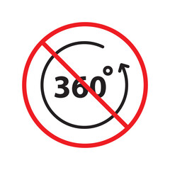 Forbidden 360 degree vector icon. Warning, caution, attention, restriction, label, ban, danger. No 360 degrees flat sign design pictogram symbol. No 360 rotate icon UX UI icon