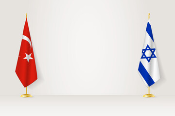Turkey and Israel flag on indoor flagpole, meeting concept between Israel and Turkey.