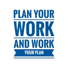 ''Plan your work'' Quote Illustration