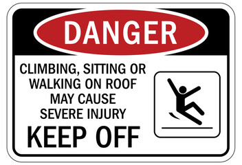 Roof safety warning sign and labels keep off. Climbing, sitting or walking on roof may cause severe injury