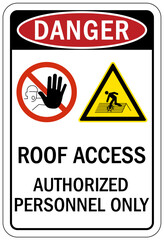 Roof safety warning sign and labels authorized personnel only