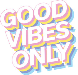 Digital png colourful text of good vibes only on transparent background