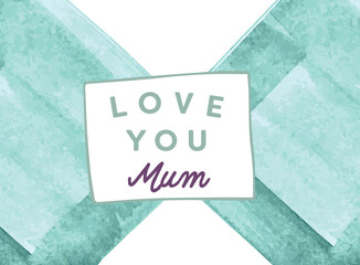 Digital png illustration of shapes and love you mum text on transparent background