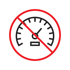 Forbidden Prohibited Warning, caution, attention, restriction label danger. Vector meter flat icon. Gauge vector icon. Do not use Speedometer measurement sign. Gauge symbol pictogram UX UI