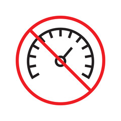 Forbidden Prohibited Warning, caution, attention, restriction label danger. Vector meter flat icon. Gauge vector icon. Do not use Speedometer measurement sign. Gauge symbol pictogram UX UI