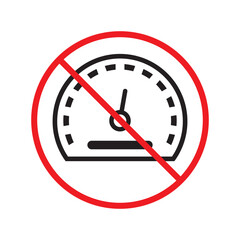 Forbidden Prohibited Warning, caution, attention, restriction label danger. Vector meter flat icon. Gauge vector icon. Do not use Speedometer measurement sign. Gauge symbol pictogram UX UI