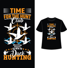 time for the hunt club shooting season es 1876 td duck hunting , t shirt, t shirt design, hunting t shirt design, vector, eps
